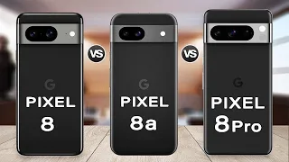 Google Pixel 8 Vs Pixel 8a Vs Pixel 8 Pro Specs Review