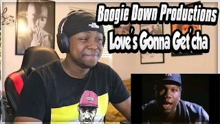 GREAT MESSAGE!! Boogie Down Productions - Love's Gonna Get'cha (Material Love) REACTION