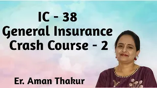 IC 38 General Insurance Crash Course | Er.Aman Thakur