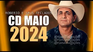 ROBERIO E SEUS TECLADOS - CD NOVO MUSICAS NOVAS 2024