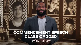 LeBron James' Graduation Message to the Class of 2020 | Full Speech