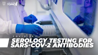 Serology Testing for SARS-CoV-2 Antibodies | Full Video