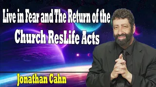 Live in Fear and The Return of the Church ResLife Acts - Jonathan Cahn 2024