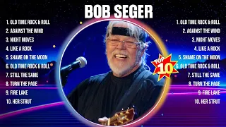 Bob Seger Greatest Hits Full Album ▶️ Top Songs Full Album ▶️ Top 10 Hits of All Time