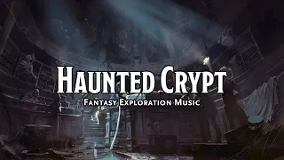 Haunted Crypt | D&D/TTRPG Music | 1 Hour