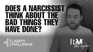 Does a narcissist think about the bad things they have done?