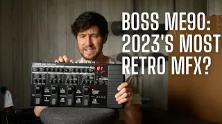 Is the Boss ME90 Relevant in 2023? Review and Demo