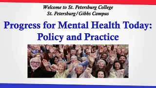 Progress for Mental Health Today: Policy and Practice