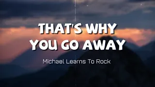 Michael Learns To Rock - That's Why You Go Away (Lyrics + Vietsub)