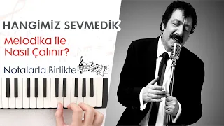 Hangimiz Sevmedik(Demba Ba) Melodika Notaları ve Çalınışı(Hızlı - Yavaş)