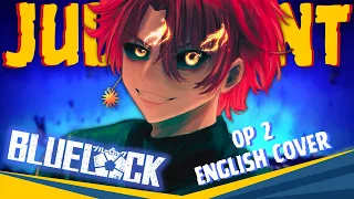 Blue Lock OP 2 English Cover | “Judgement” by ASH DA HERO