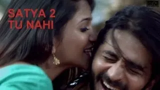 Satya 2 - Tu Nahi New Song Official Video | Puneet Singh Ratn, Anaika