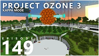 Project Ozone 3 Kappa Mode - AUTOMATION OVERLOAD [E149] (Modded Minecraft Sky Block)