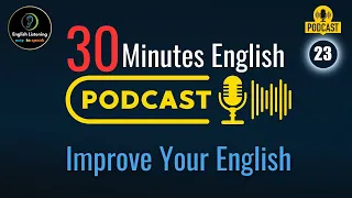 30 Minutes Daily English Listening Practice with VOA - Episode 23