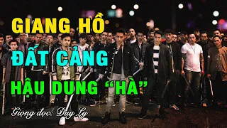 Giang hồ đất Cảng thời hậu Dung Hà - "Hỗn mang" | Duy Ly Radio