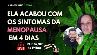 APS Inspiração - Ela acabou com os sintomas da menopausa em 4 dias.