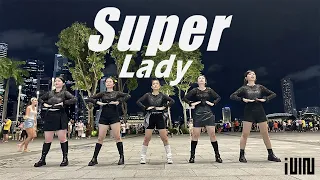 [ONE TAKE KPOP IN PUBLIC] (여자)아이들((G)I-DLE) - 'Super Lady' DANCE COVER in SINGAPORE