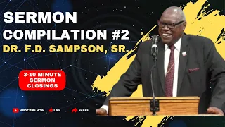 Dr. F.D. Sampson, Sr. preaching compilation #2