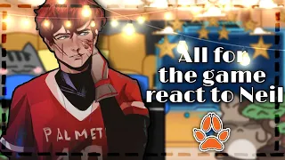|| All for the game react to themselves and Neil || by: - LinWin ~[Gacha Club]~