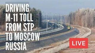 Driving to Moscow, Russia through M-11 Toll Road for Stream. LIVE