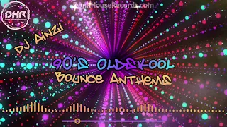 Dj Ainzi - 90's Oldskool Bounce Anthems - DHR