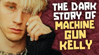 The Dark Story of Machine Gun Kelly (MGK)