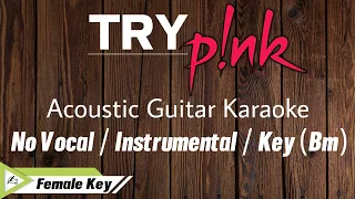 Pink - Try ( Acoustic Karaoke ) ( Instrumental No Vocal )