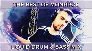 ► The Best of Monrroe - Liquid Drum & Bass Mix