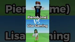 Pienob (me) Vs. Lisa Gaming Roblox #shorts