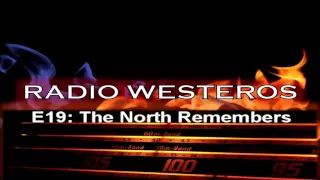 Radio Westeros E19 - The North Remembers (Grand Northern Conspiracy)