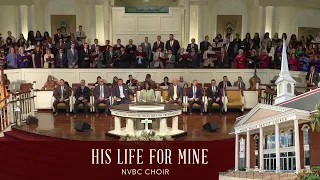 "His Life for Mine" by NVBC Choir
