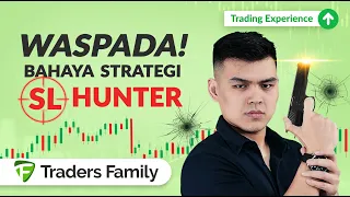 Cara Broker Nakal Bangkrutin Anda... 1x Klik Doang! [Penjelasan SL Hunter Dari Traders Family]