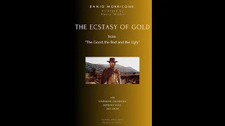 Ennio Morricone: The Ecstasy of Gold (for Symphonic Orchestra and Choir)