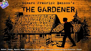 #RadioMilan | The Gardener |  Edward Fredrick Benson | #horror #mystery