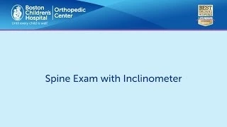 Spine Exam with Inclinometer - Boston Children's Hospital Orthopedic Center