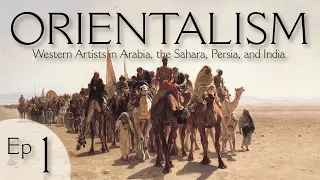 Orientalism - Episode 1