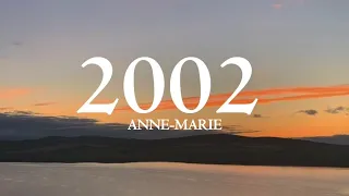 Anne-Marie - 2002 (Lyrics)