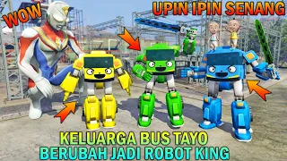 AKHIRNYA KELUARGA BUS TAYO BERUBAH JADI ROBOT KING, UPIN IPIN SENANG - GTA 5 BOCIL SULTAN