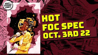 THE HOTTEST COMIC BOOK SPECULATION FOR FOC 10/03/22