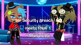 Security Breach meets FnaF 1 + Marionette (1/2)