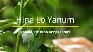 Selah Moment: Hine Lo Yanum (Behold, He Who Keeps Israel)