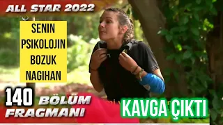 SURVİVOR 140.BÖLÜM FRAGMANI • NİSA SONUNDA PATLADI • NAGİHANIN ÜSTÜNE YÜRÜDÜ • YOK ARTIK !!