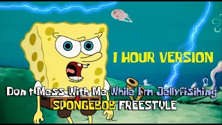 Don't Mess With Me (While I'm Jellyfishing) - 1 HOUR VERSION | YourBoySponge