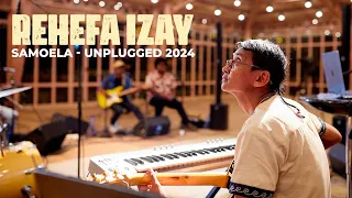 𝐒𝐀𝐌𝐎𝐄𝐋𝐀 - 𝐑𝐄𝐇𝐄𝐅𝐀 𝐈𝐙𝐀𝐘 (Be Mozik ! Unplugged 2024)