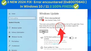 ✅3 NEW 2024 FIX- Error encountered 0x80070643 in Windows 10 / 11 Update |Fix windows update Failed