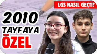 2010 Tayfaya Özel! LGS Nasıl Geçti? | Sokak Röportajı