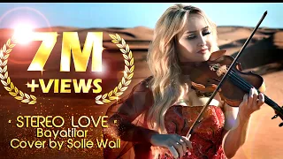 Cover by Solle Wall . "Stereo Love"  Akcent Vs Edward Maya. "Bayatilar" (Remix) Violinist in Dubai.