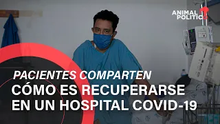 Pacientes comparten cómo es recuperarse en un área para enfermos de COVID-19