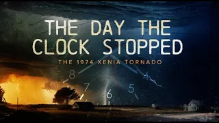 The Day the Clock Stopped: 50 years after the 1974 Xenia tornado