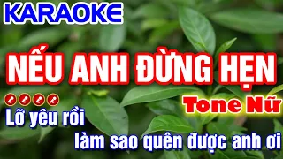 Nếu Anh Đừng Hẹn Karaoke Nhạc Sống Tone Nữ ( Cm ) - Tình Trần Organ